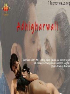Adhigharwali (2021) UNRATED HDRip 11UpMovies Hindi S01E01 Hot Web Series