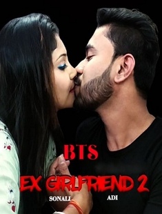 Ex Girlfriend 2 BTS (2021) UNRATED HDRip XPrime Hindi Short Film