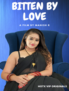 Bitten by Love (2021) UNRATED HDRip Hotx Hindi S01E01 Hot Web Series