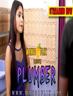 Plumber (2021) UNRATED HDRip MangoFlix Hindi Short Film